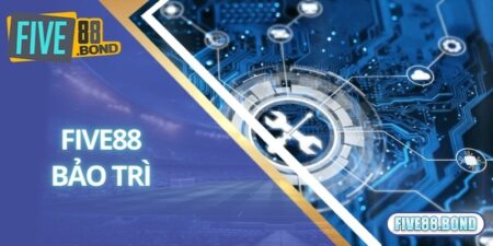 five88 bảo trì