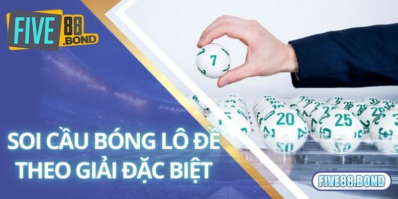 Bóng Lô Đề Là Gì? Tìm Hiểu Các Phương Pháp Soi Cầu Bóng Lô Đề 2 Soi cầu bóng lô đề theo giải đặc biệt