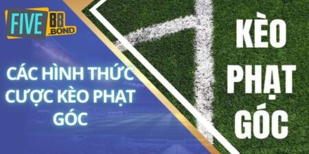 Kèo Phạt Góc Là Gì? Chia Sẻ Cách Chơi Chuẩn Cho Hội Viên Mới