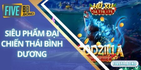 Đại Chiến Thái Bình Dương - Phiên Bản Bắn Cá Cực Hot Tại Five88