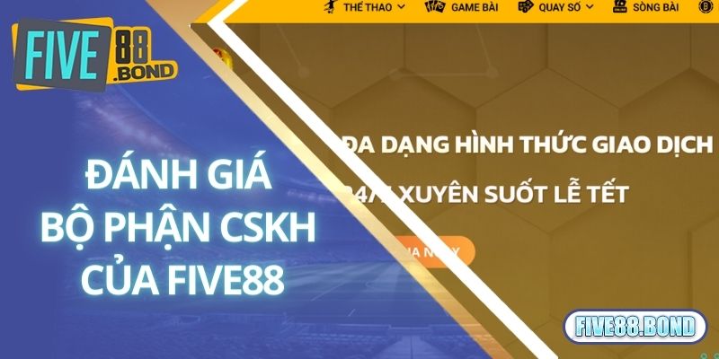 Đánh giá bộ phận CSKH của Five88