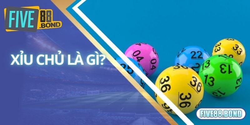 Khái quát về hình thức cược xỉu chủ là gì?