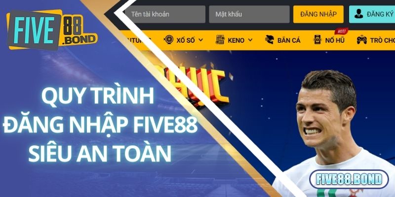 Quy trình đăng nhập Five88 siêu an toàn