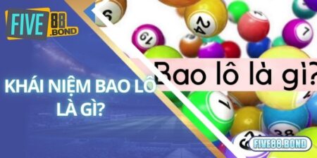 Bao Lô Là Gì? Kinh Nghiệm Chơi Bao Lô Trực Tuyến Của Cao Thủ