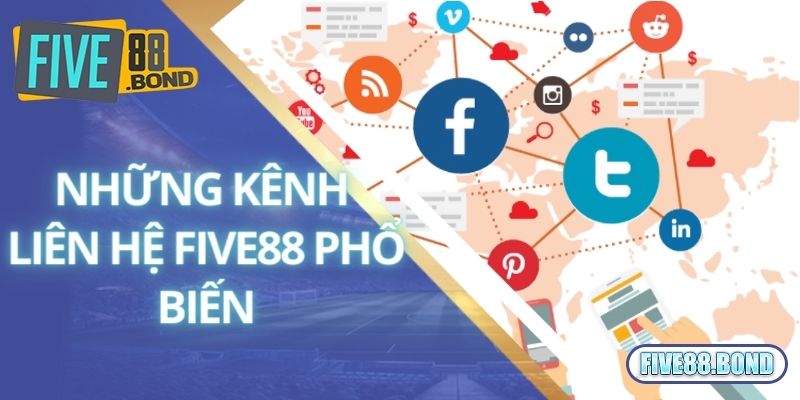 Những kênh liên hệ Five88 phổ biến