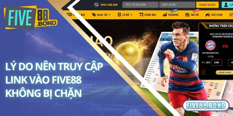 Những lý do cần tìm kiếm link vào Five88 không bị chặn